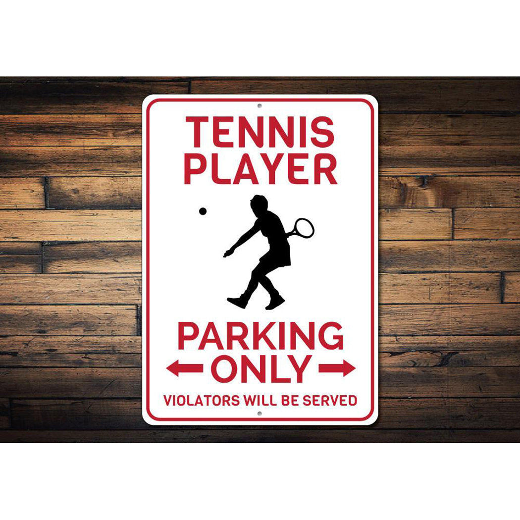 Tennis Player Parking Only Sign