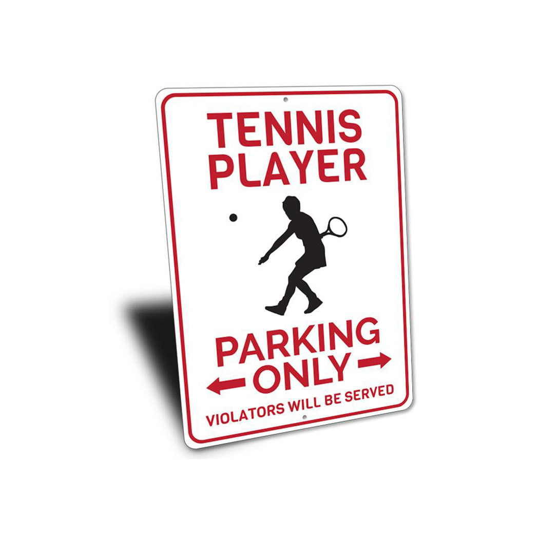 Tennis Player Parking Only Sign