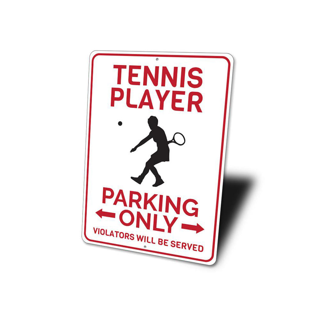 Tennis Player Parking Only Sign