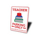 Teacher Parking Sign