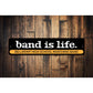 Band is Life Sign