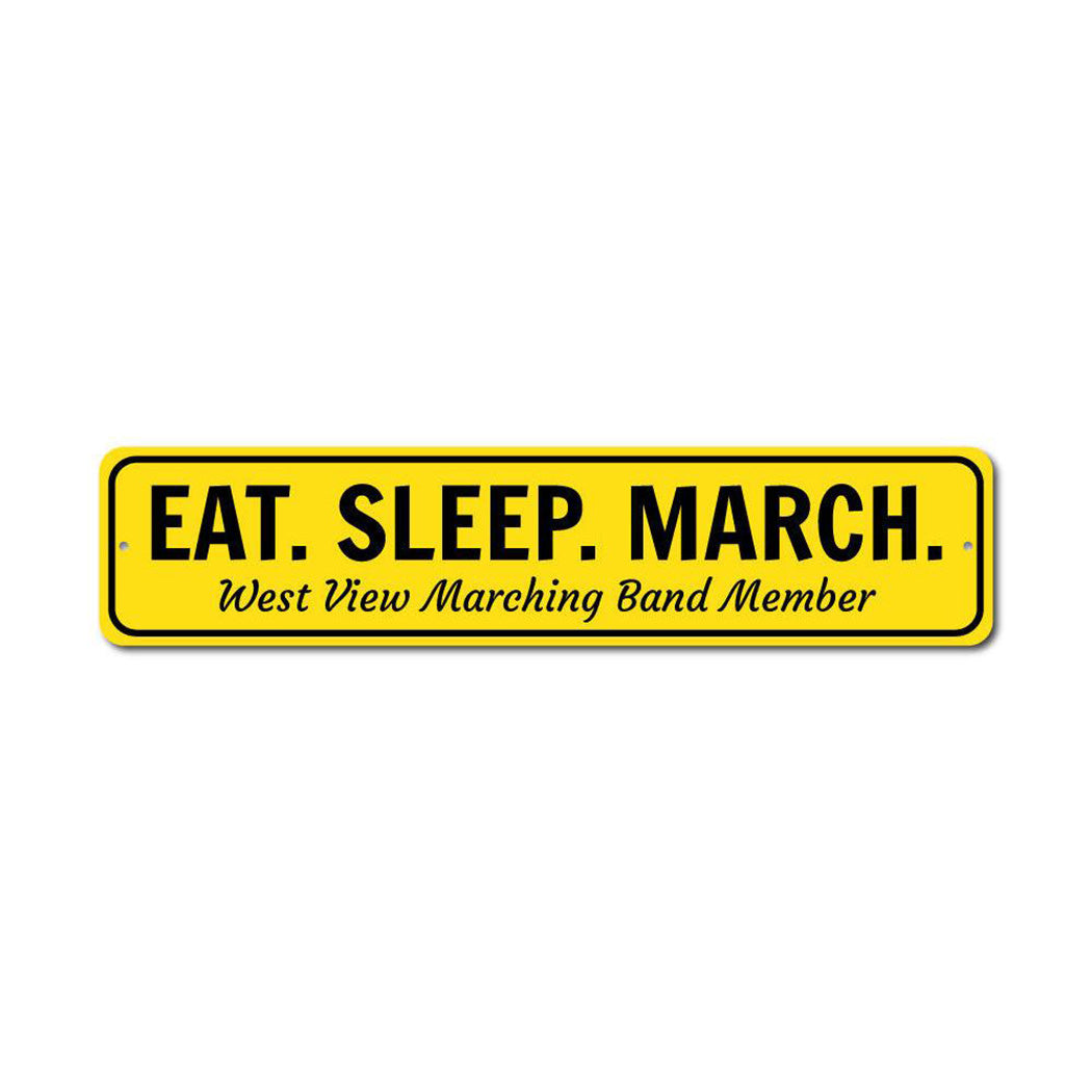 Eat Sleep March Metal Sign
