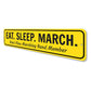 Eat Sleep March Sign