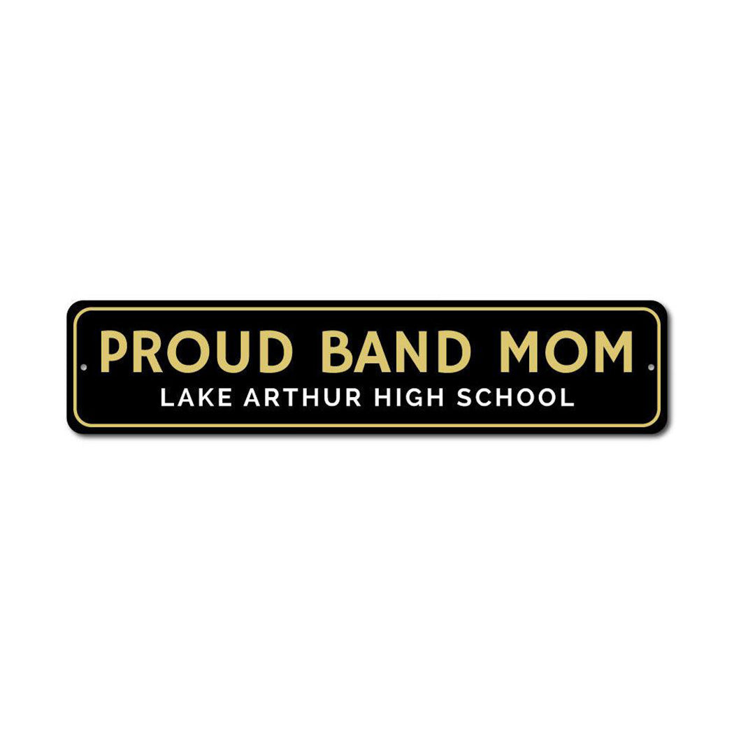 Proud Band Mom Metal Sign