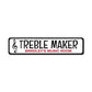 Treble Maker Metal Sign