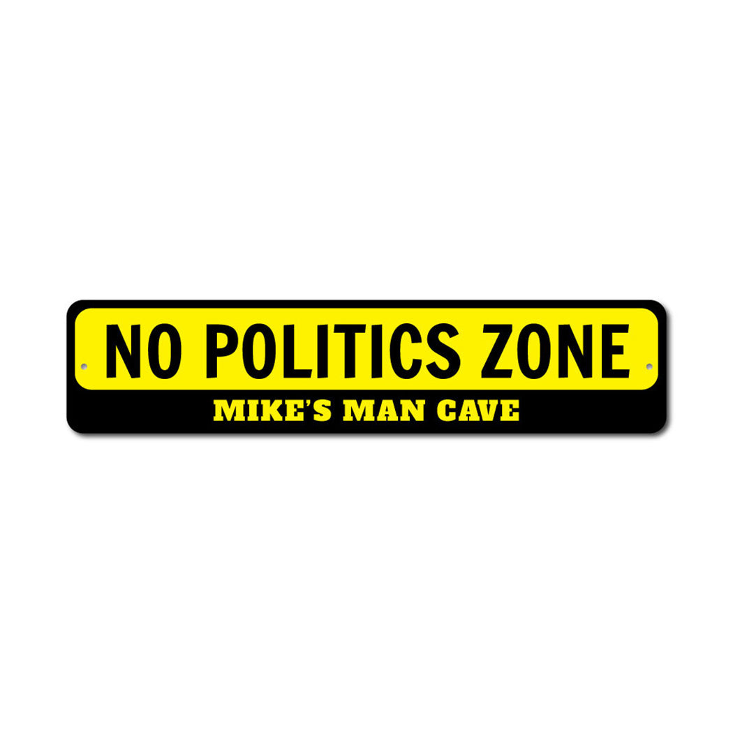 No Politics Zone Metal Sign