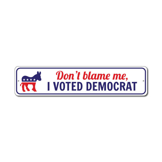 I Voted Democrat Metal Sign