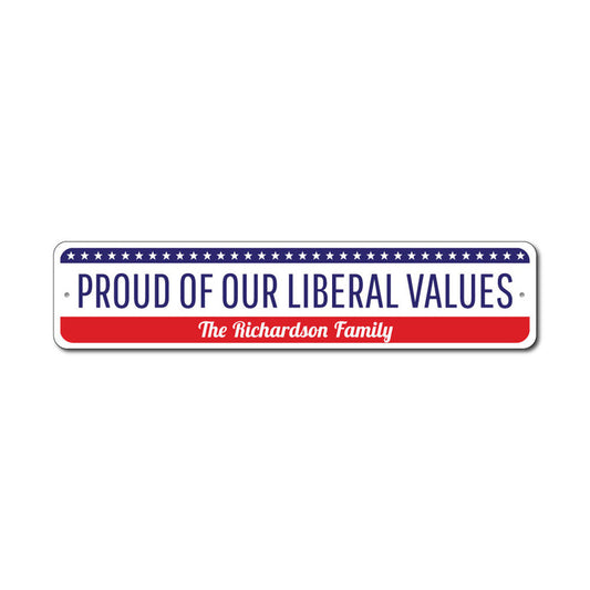 Political Values Metal Sign