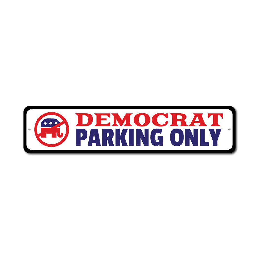 Democrat Parking Metal Sign