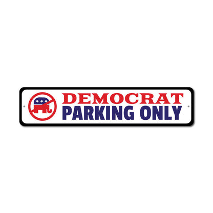 Democrat Parking Metal Sign