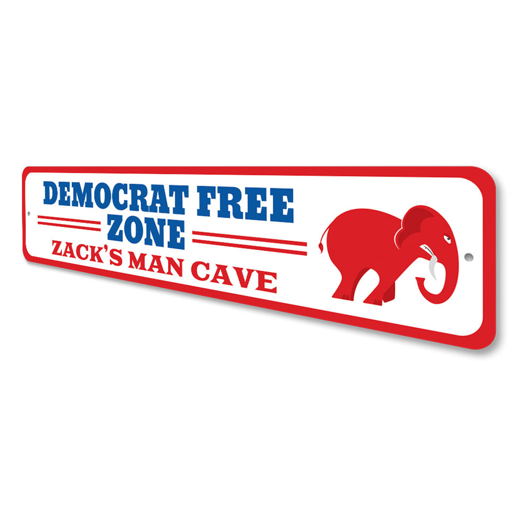 Democrat Free Zone Sign