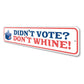 Don't Whine Sign