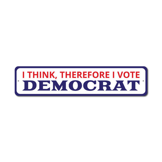 I Vote Democrat Metal Sign
