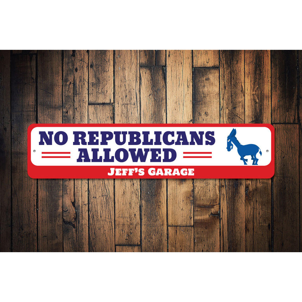 No Republicans Allowed Sign