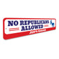 No Republicans Allowed Sign