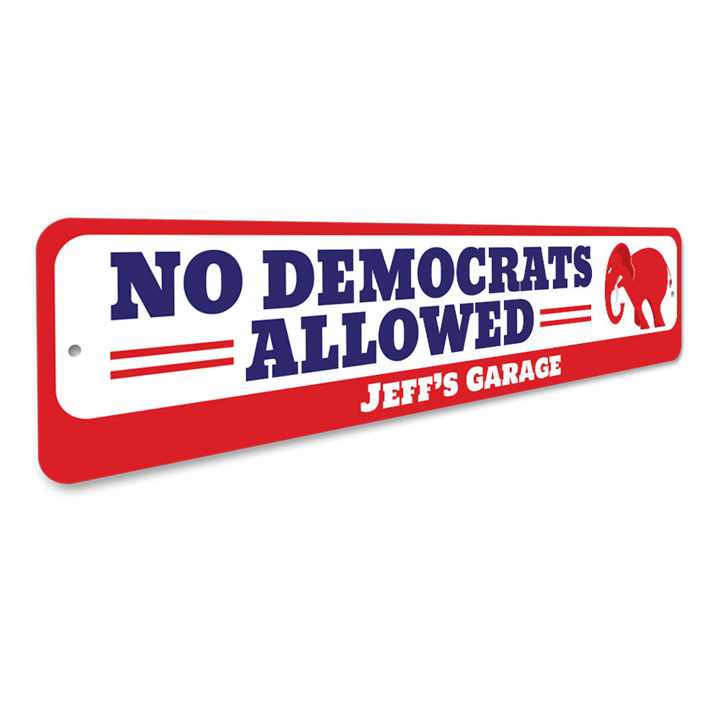No Democrats Allowed Sign