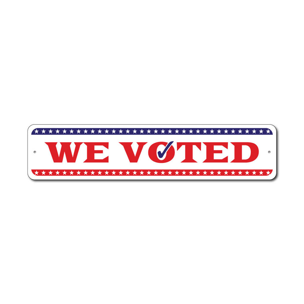 We Voted Sign