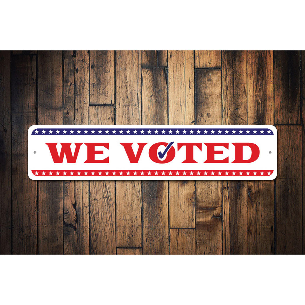 We Voted Sign