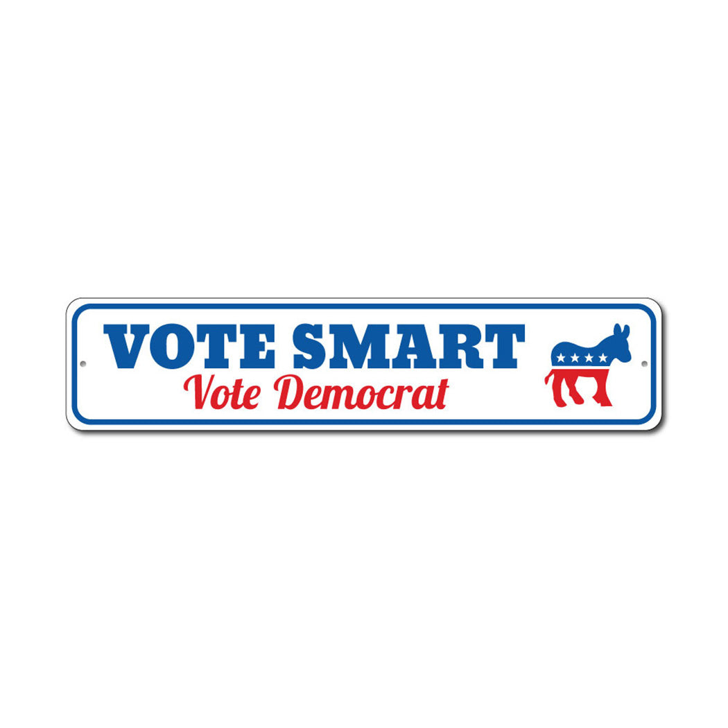 Vote Smart Democrat Metal Sign