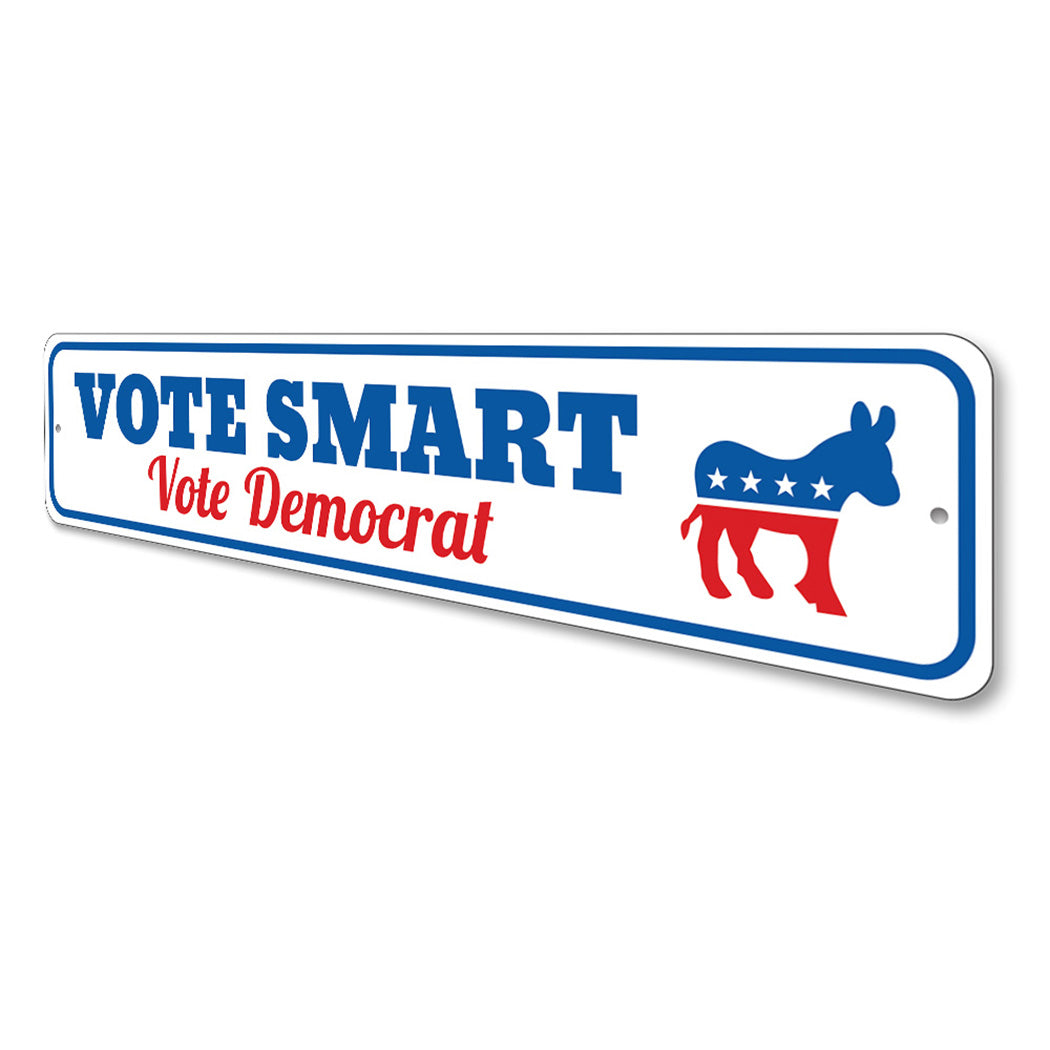 Vote Smart Democrat Sign