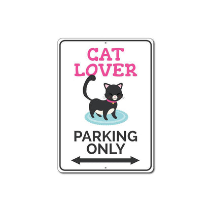 Cat Lover Parking Sign