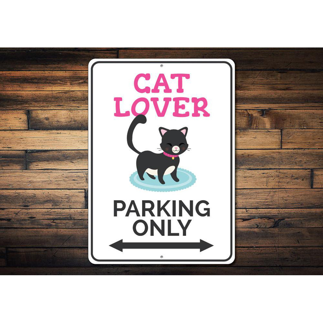 Cat Lover Parking Sign