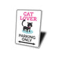 Cat Lover Parking Sign