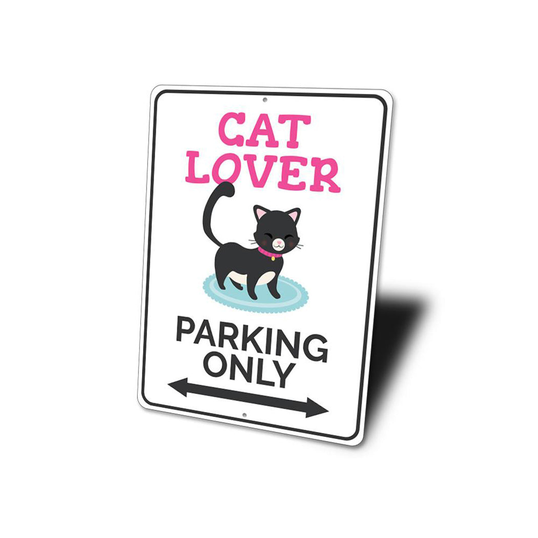 Cat Lover Parking Sign