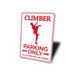 Climber Parking Sign