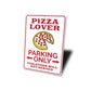 Pizza Lover Parking Sign