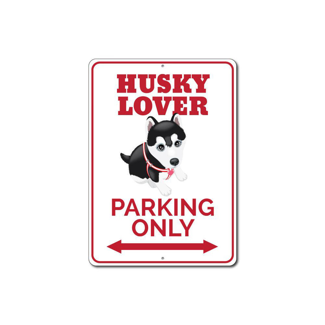 Husky Lover Parking Sign