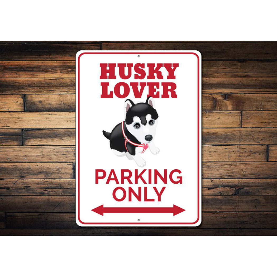 Husky Lover Parking Sign