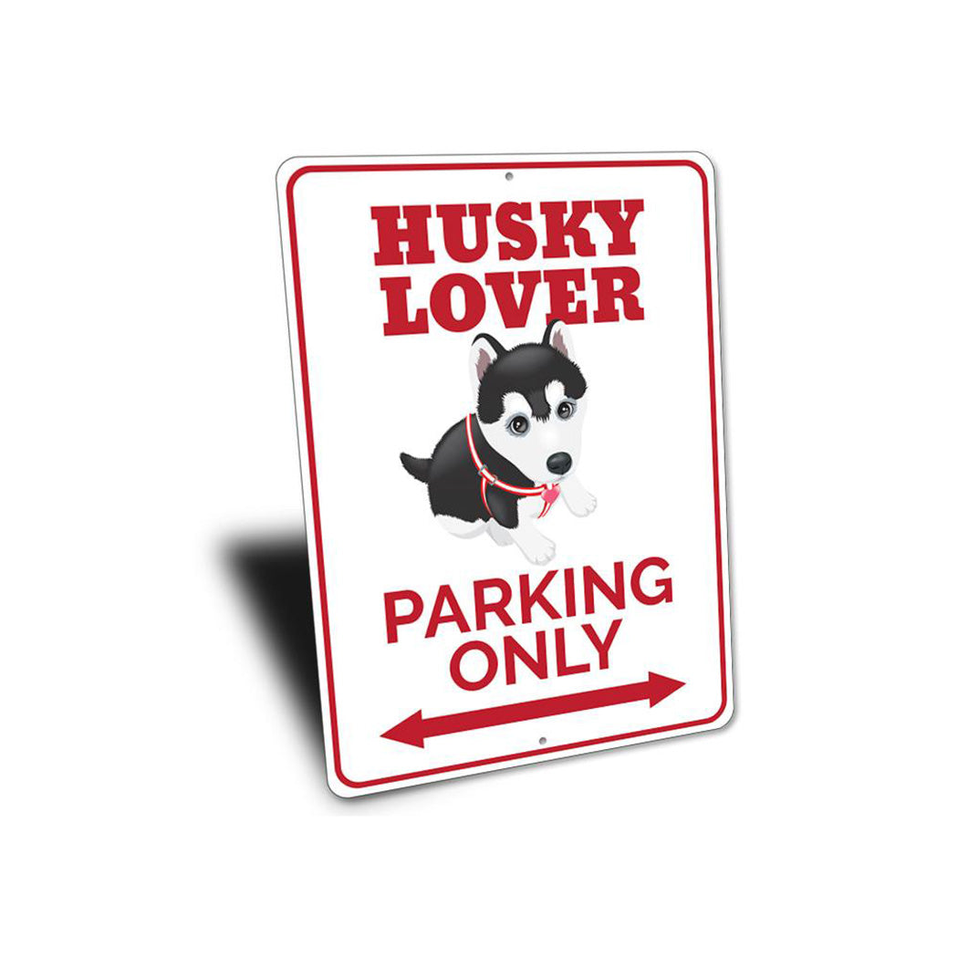 Husky Lover Parking Sign