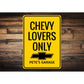 Chevy Lovers Only Sign