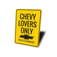 Chevy Lovers Only Sign