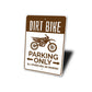 Dirt Bike Parking Sign