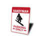 Handyman Parking Only Sign