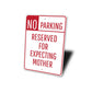 Expecting Mother Parking Sign