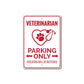 Veterinarian Parking Metal Sign