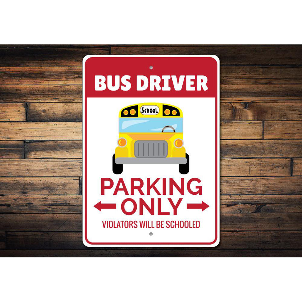 Bus Driver Parking Only Sign