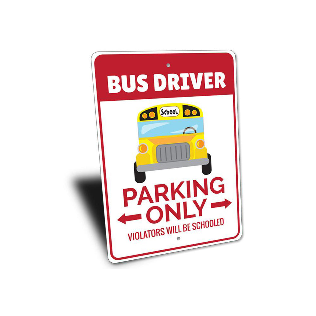 Bus Driver Parking Only Sign