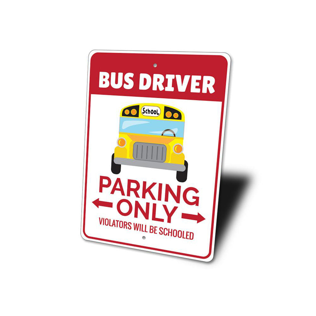 Bus Driver Parking Only Sign