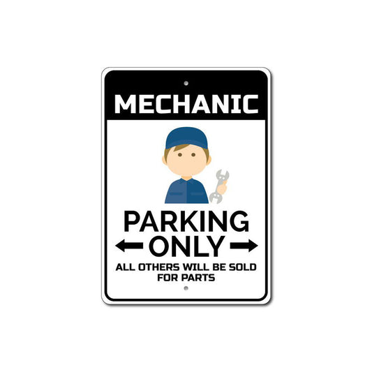 Mechanic Parking Only Sign