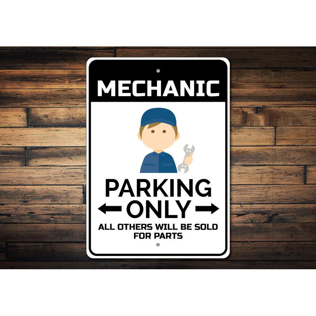 Mechanic Parking Only Sign