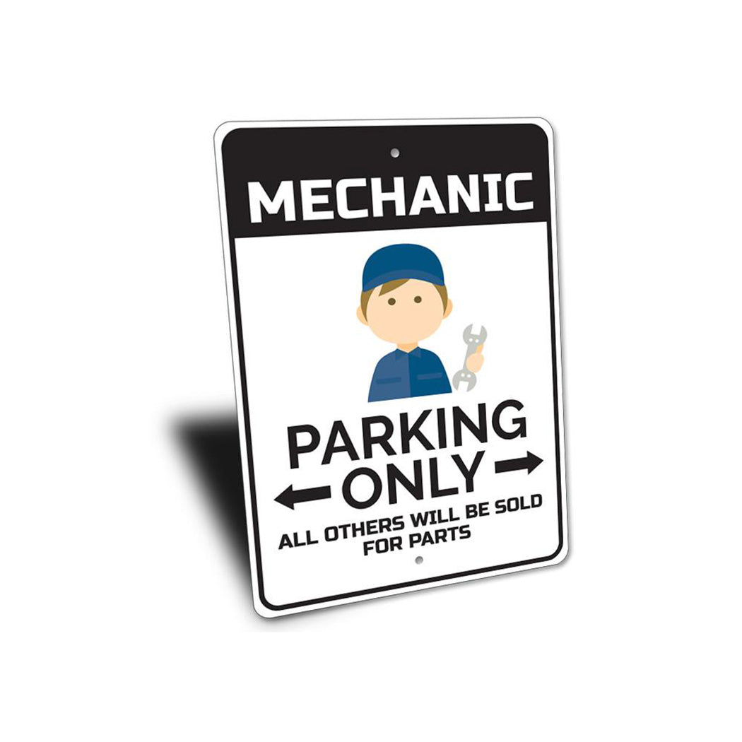 Mechanic Parking Only Sign