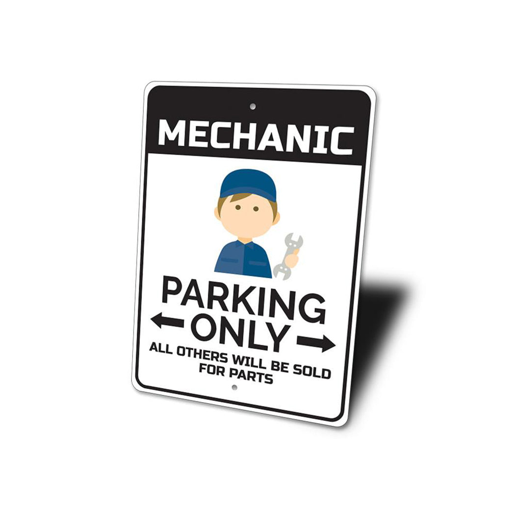 Mechanic Parking Only Sign