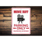 Movie Buff Parking Sign