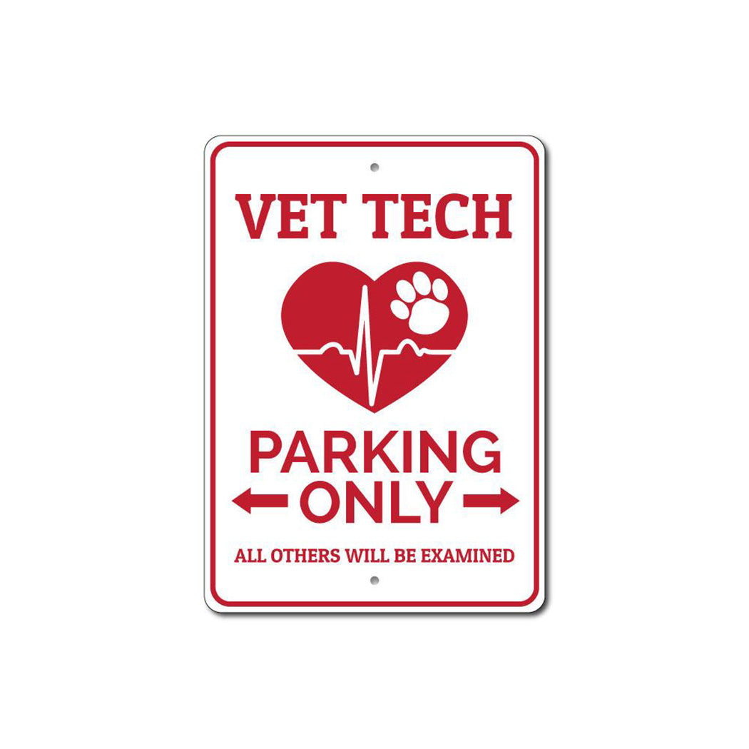 Vet Tech Parking Metal Sign