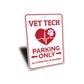 Vet Tech Parking Sign
