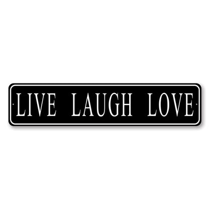 Live Laugh Love Home Sign